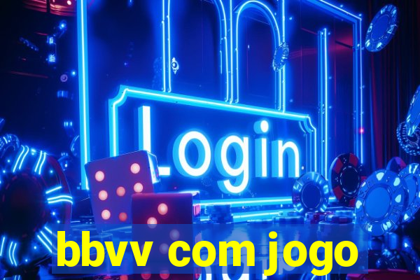 bbvv com jogo
